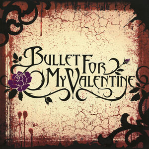 Bullet For My Valentine , Bullet for My Valentine