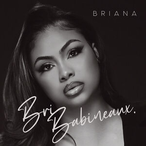 Briana , Bri Babineaux