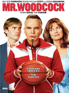 Mr. Woodcock , Billy Bob Thornton