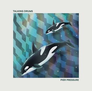 Pier Pressure , Talking Drums