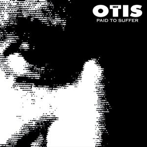 Paid To Suffer , Sons of Otis