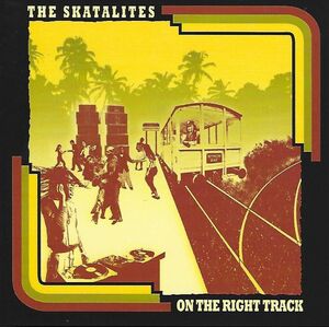 On the Right Track , The Skatalites