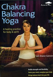 Chakra Balancing Yoga , Sharon Gannon