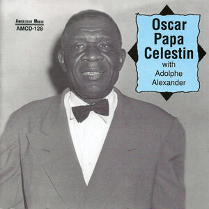 Oscar Papa Celestin with Adolphe Alexander , Oscar "Papa" Celestin