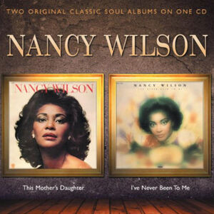 This Mother's Daughter /  I've Never Been to Me [Import] , Nancy Wilson