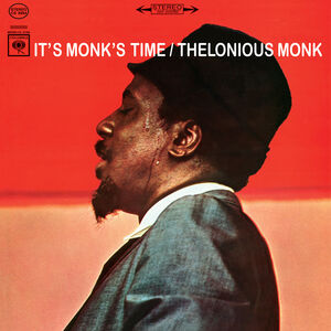 It's Monk's Time , Thelonious Monk