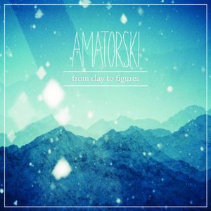 From Clay to Figures , Amatorski