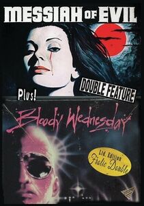 Messiah Of Evil/ Bloody Wednesday