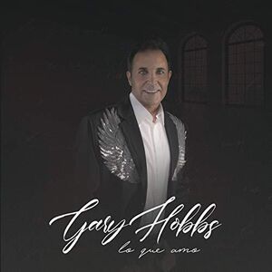Lo Que Amo , Gary Hobbs