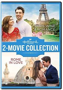 Paris, Wine & Romance /  Rome In Love (Hallmark Channel 2-Movie Collection)