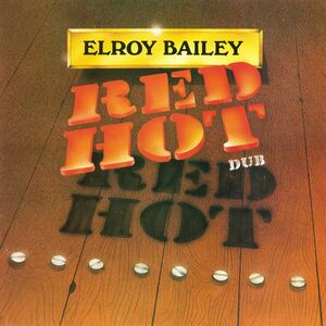 Red Hot Dub , Elroy Bailey