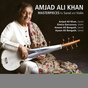 Masterpieces for Sarod , Khan Darvarova Bangash Chatterjee Bose