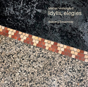 Idylls Elegies , Esbjerg Ensemble