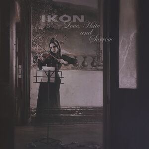 Love Hate And Sorrow , Ikon
