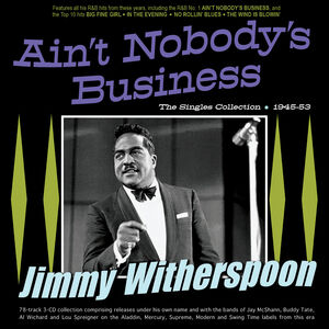 Ain't Nobody's Business: The Singles Collection 1945-53