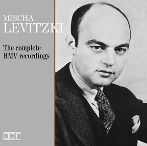Mischa Levitzki - The Complete HMV Recordings , Mischa Levitzki