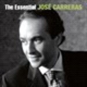 Essential Jose Carreras , Jose Carreras