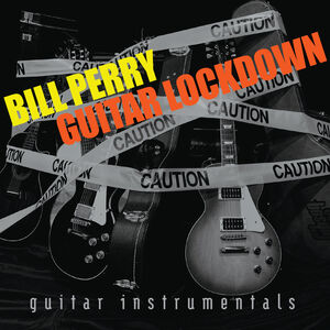 Guitar Lockdown , Bill Perry