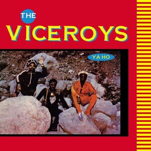 Ya Ho , The Viceroys
