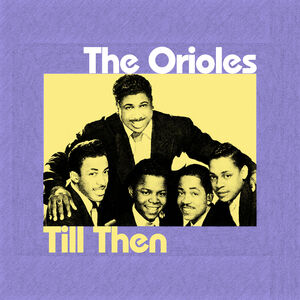 Til Then , The Orioles