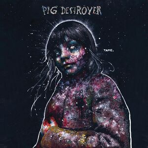 Painter Of Dead Girls , Pig Destroyer