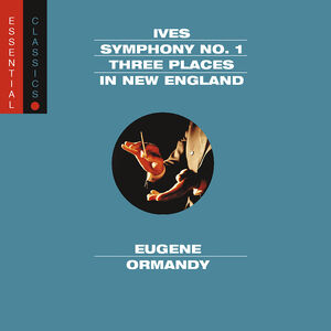 Sym 1 /  Three Places in New England: Essential , Eugene Ormandy