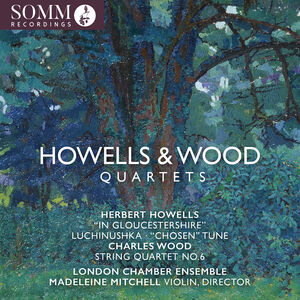 Howells & Wood: Quartets , Madeleine Mitchell