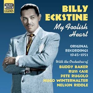 My Foolish Heart , Billy Eckstine
