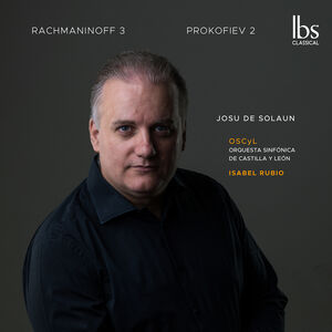 Rachmaninoff 3 - Prokofiev 2 , Josu De Solaun