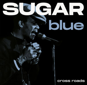 Cross Road , Sugar Blue