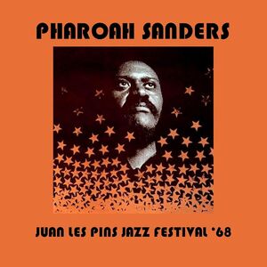 Juan Les Pins Jazz Festival 1968 [Import] , Pharoah Sanders