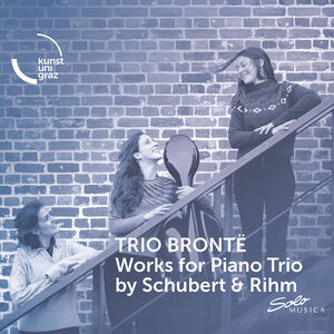 Works for Piano Trio by Schubert & Rihm , Trio Bronte