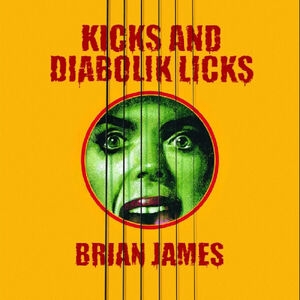 Kicks¦and Diabolik Licks , Brian James