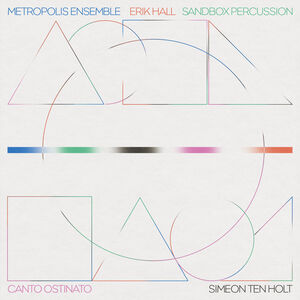 Canto Ostinato , Metropolis Ensemble