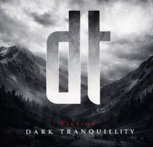Fiction , Dark Tranquillity