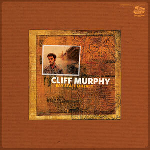 Bay State Lullaby , Cliff Murphy