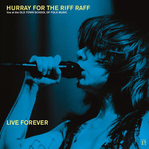 Live Forever , Hurray for the Riff Raff