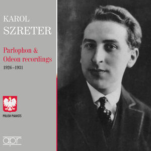 Karol Szreter - Parlophon & Odeon recordings , Karol Szreter
