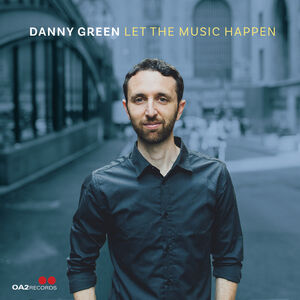 Let the Music Happen , Danny Green