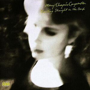 Shooting Straight in the Dark , Mary Chapin Carpenter