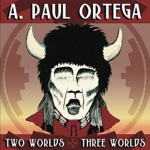 Two Worlds and Three Worlds , A. Paul Ortega