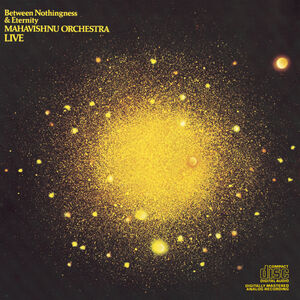 Between Nothingness and Eternity , Mahavishnu Orchestra