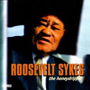 Honeydripper , Roosevelt Sykes