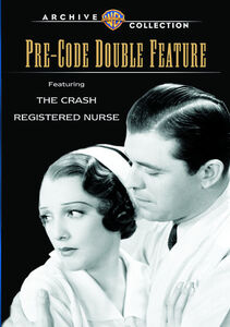 Pre-Code Double Feature: The Crash /  Registered Nurse