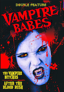 Vampire Babes Double Feature: After the Blood Rush / Vampire Bitches , John Anton