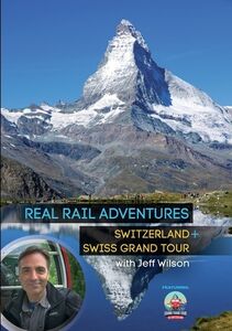 Real Rail Adventures: Switzerland /  Real Rail Adventures: Swiss GrandTour