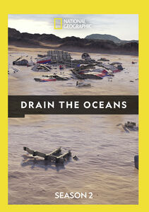 Drain The Oceans: Season 2