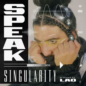 Singularity , Speak