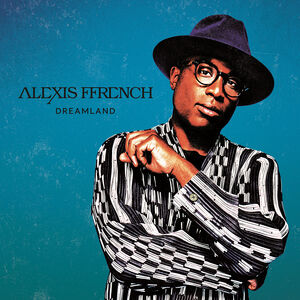 Dreamland , Alexis Ffrench