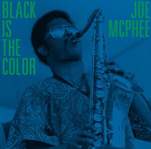 Black Is The Color , Joe McPhee
